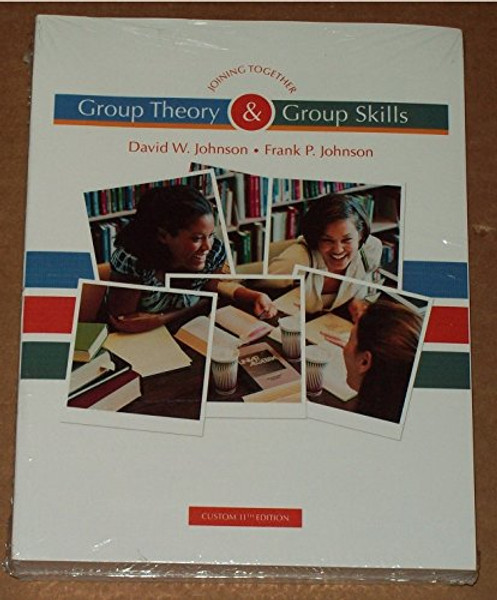 Joining Together: Group Theory and Group Skills (Custom 11th Edition)