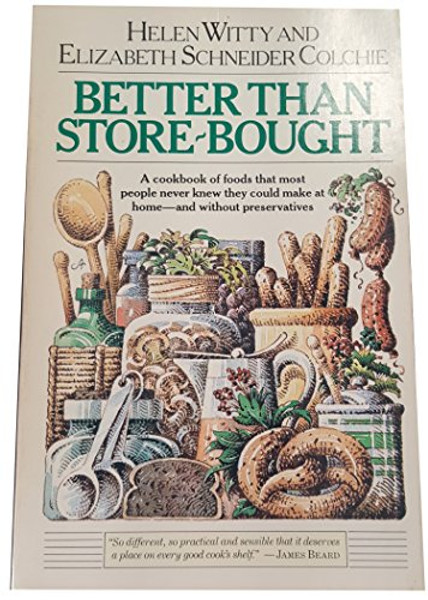 Better Than Store-Bought: A Cookbook