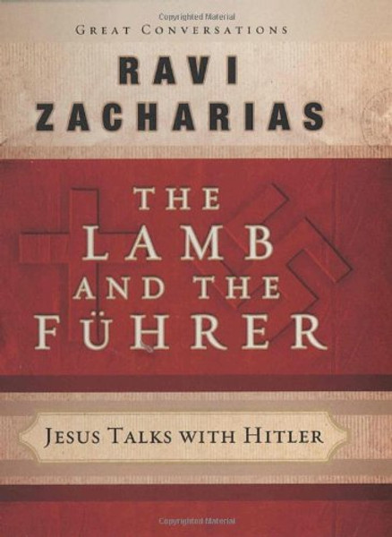The Lamb and the Fuhrer : Jesus Talks With Hitler (Great Conversations)