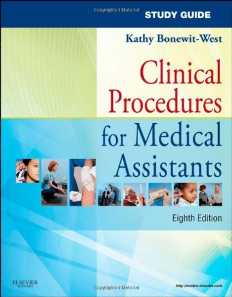 Study Guide for Clinical Procedures for Medical Assistants, 8e