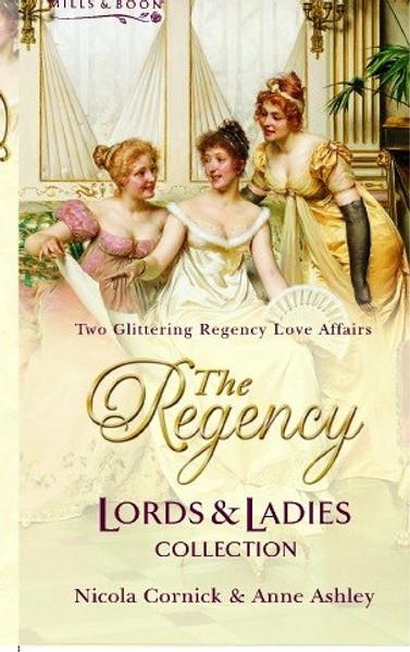 The Regency Lords & Ladies Collection Vol. 1. (Regency Lords and Ladies Collection)