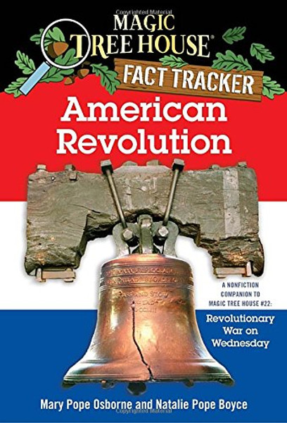 American Revolution: A Nonfiction Companion to Revolutionary War on Wednesday (Magic Tree House Research Guide Series)