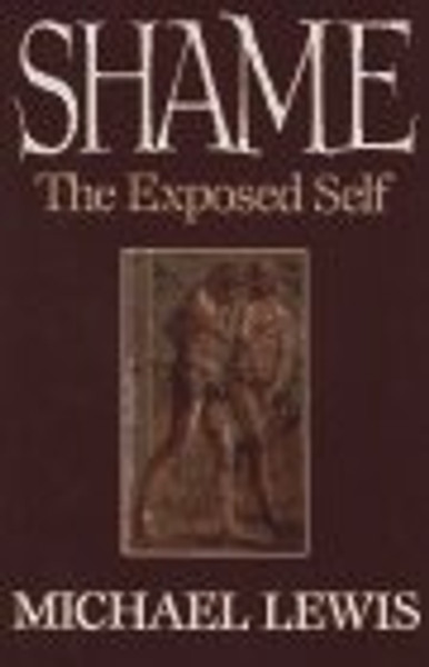 Shame: The Exposed Self