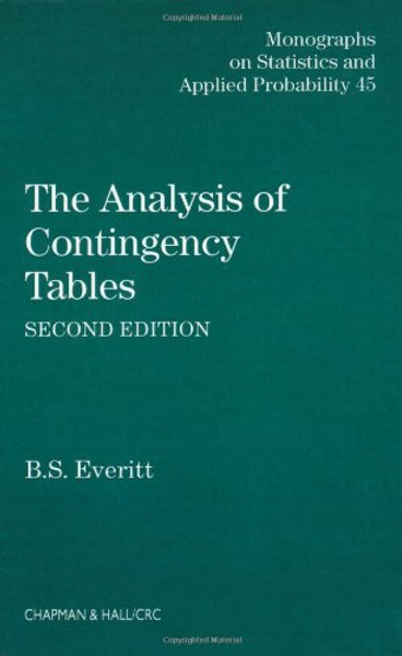 The Analysis of Contingency Tables, Second Edition (Chapman & Hall/CRC Monographs on Statistics & Applied Probability)