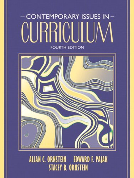 Contemporary Issues in Curriculum (4th Edition)