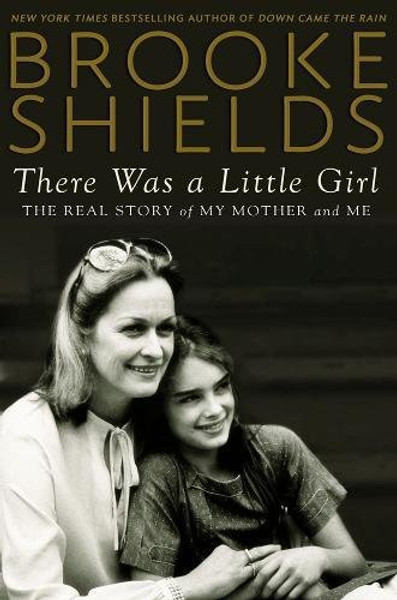 There Was a Little Girl: The Real Story of My Mother and Me