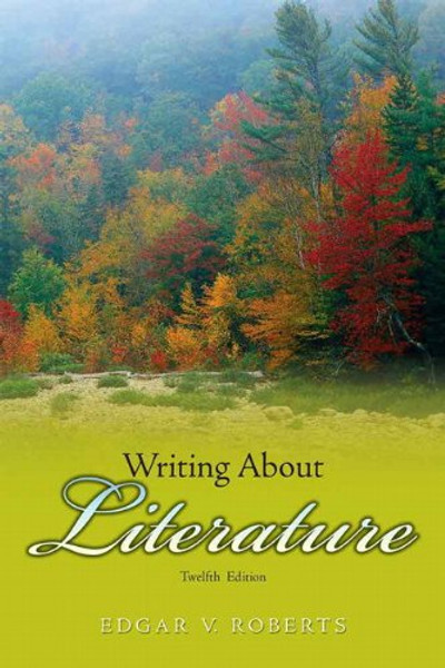 Writing About Literature (12th Edition)