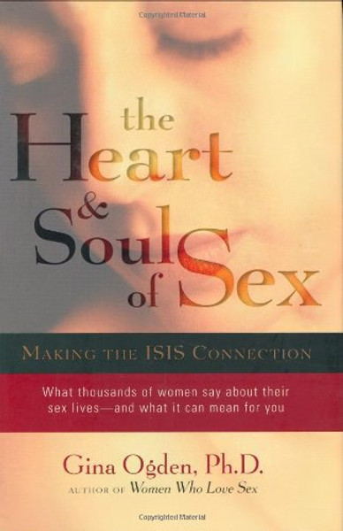 The Heart and Soul of Sex: Making the ISIS Connection