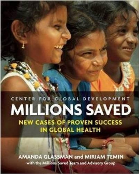 Millions Saved: New Cases of Proven Success in Global Health