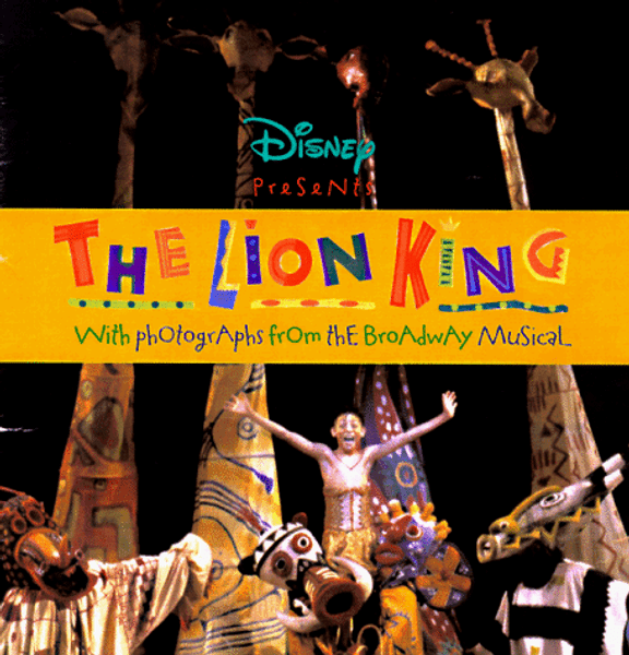 Disney Presents the Lion King: With Photographs from the Broadway Musical, Winner of the 1998 Tony Award (Disneys)