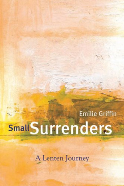 Small Surrenders: A Lenten Journey