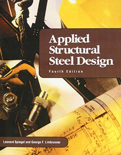 Applied Structural Steel Design (4th Edition)