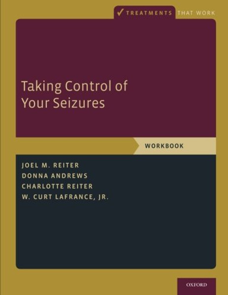 Taking Control of Your Seizures: Workbook (Treatments That Work)