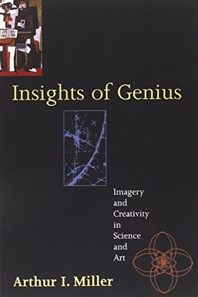 Insights of Genius: Imagery and Creativity in Science and Art