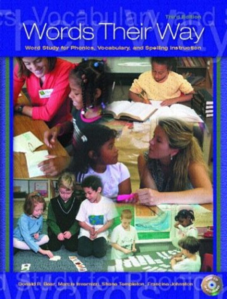 Words Their Way: Word Study for Phonics, Vocabulary, and Spelling Instruction (3rd Edition)