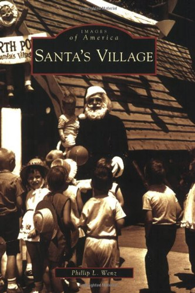 Santa's Village (Images of America: Illinois)