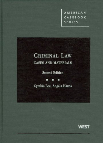 Criminal Law: Cases and Materials (American Casebooks) (American Casebook Series)