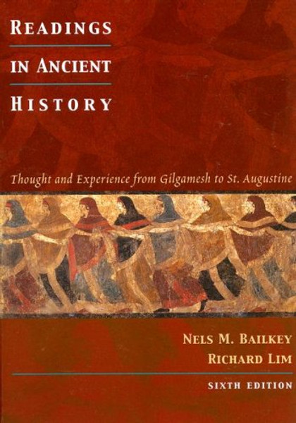 Readings in Ancient History: Thought and Experience from Gilgamesh to St. Augustine