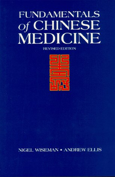 Fundamentals of Chinese Medicine: Zhong Yi Xue Ji Chu (Paradigm title)