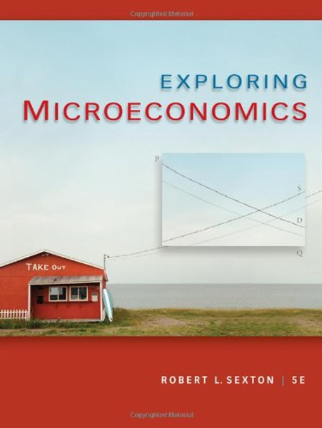 Exploring Microeconomics (Available Titles CourseMate)