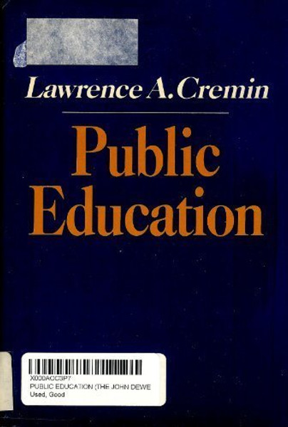 Public Education (The John Dewey Society Lecture)