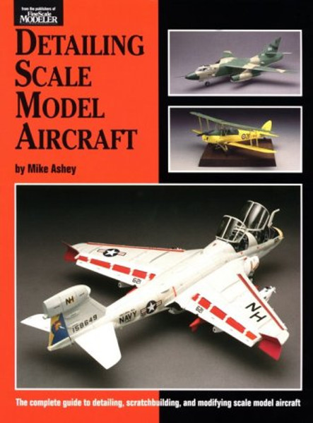 Detailing Scale Model Aircraft (Scale Modeling Handbook)