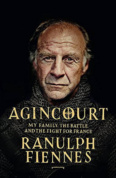 Agincourt: my family, the battle and the fight for France