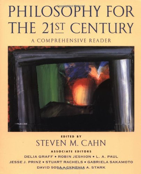 Philosophy for the 21st Century: A Comprehensive Reader