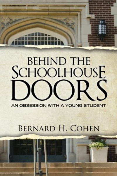Behind The Schoolhouse Doors: An Obsession With a Young Student