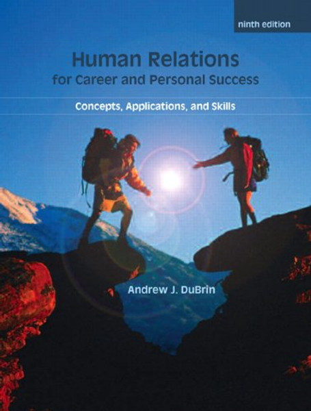 Human Relations For Career and Personal Success: Concepts, Applications, and Skills (9th Edition) (Pearson Custom Business Skills)