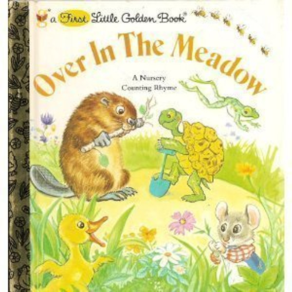 Over in the Meadow: A Nursery Counting Rhyme (A First Little Golden Book)