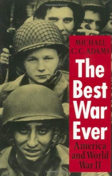 The Best War Ever: America and World War II (The American Moment)