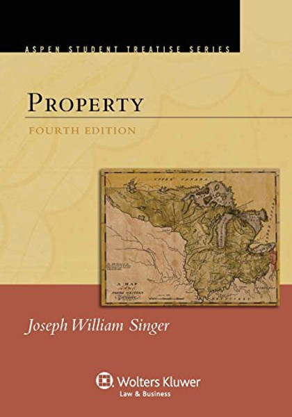 Property, Fourth Edition (Aspen Treatise)