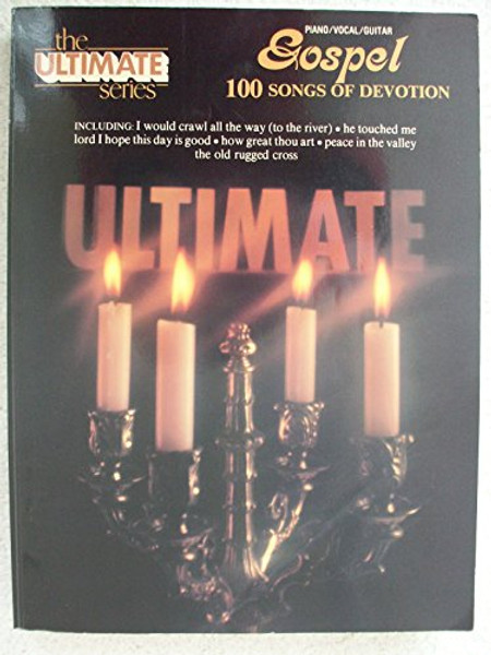 Gospel: 100 Songs of Devotion for Piano/Vocal/Guitar (Ultimate Series)