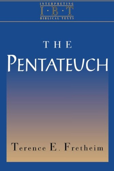 The Pentateuch: Interpreting Biblical Texts Series
