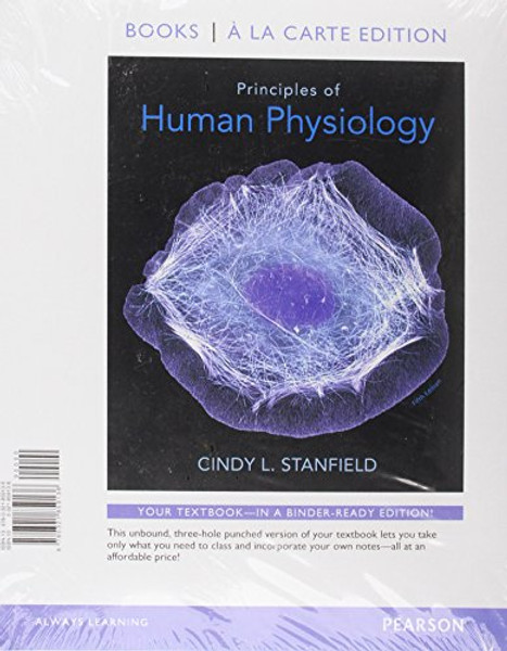 Principles of Human Physiology, Books a la Carte Edition (5th Edition)
