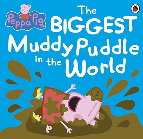 The Biggest Muddy Puddle in the World Picture Book. (Peppa Pig)