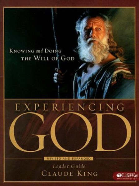 Experiencing God - Leader Guide: Knowing and Doing the Will of God