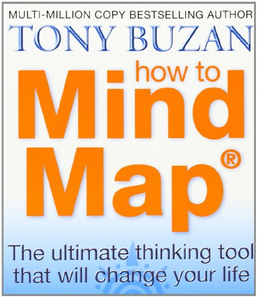 How to Mind Map: The Thinking Tool That Will Change Your Life