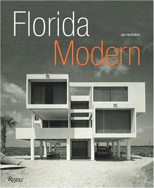 Florida Modern: Residential Architecture 1945 - 1970
