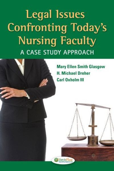 Legal Issues Confronting Today's Nursing Faculty: A Case Study Approach (DavisPlus)