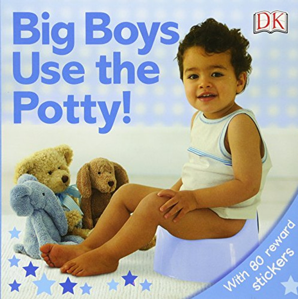 Big Boys Use the Potty!