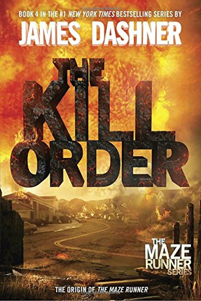 The Kill Order (The Maze Runner)