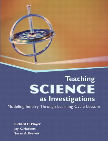 Teaching Science as Investigations: Modeling Inquiry Through Learning Cycle Lessons