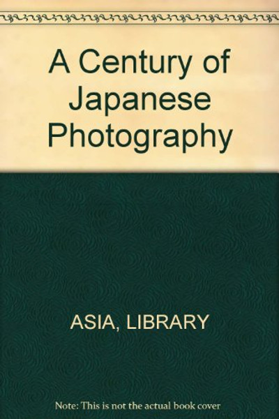 A Century of Japanese Photography