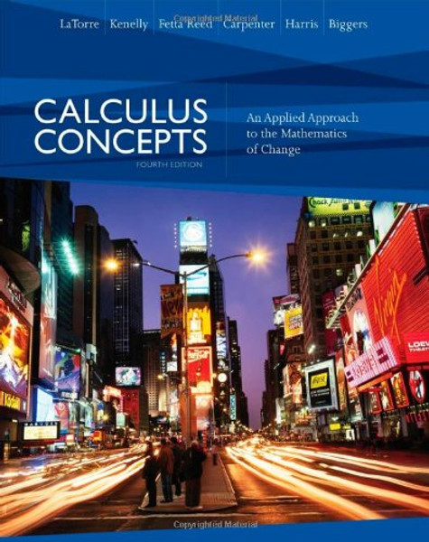 Calculus Concepts - An Applied Approach to the Mathematics of Change