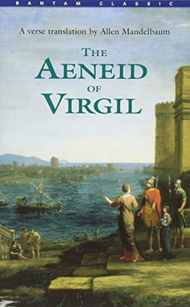 The Aeneid of Virgil (Bantam Classics)