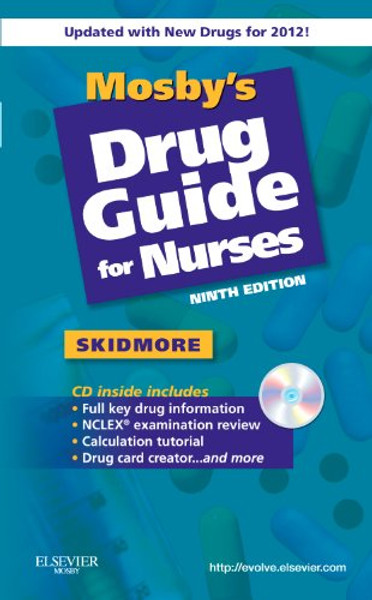 Mosby's Drug Guide for Nurses, with 2012 Update, 9e