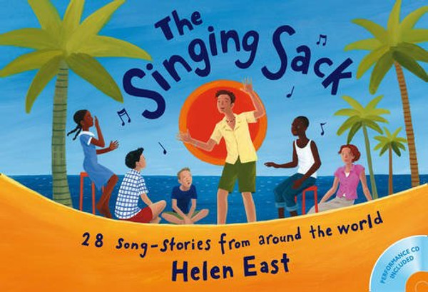 The Singing Sack (Book + CD): 28 Song-stories From Around The World (Songbooks)