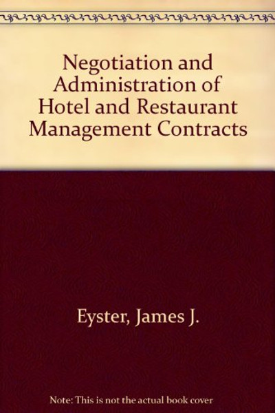 Negotiation and Administration of Hotel and Restaurant Management Contracts